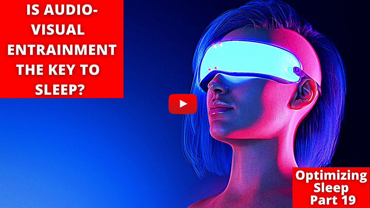 VIDEO Is AudioVisual Entrainment the key to your sleep issues